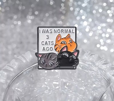 I Was Normal 3 Cats Ago Enamel Pin   Funny Cat Lover Gift Cute Cat Brooch