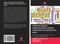Umadevi Sankararajan (U. A.) | Febre DE Dengue; ManifestaÇÕEs ClÍNicas;...