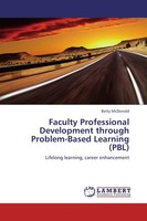 Faculty Professional Development Through Problem-Based Learning (Pbl) Betty Mcdo