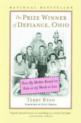 The Prize Winner of Defiance, Ohio: How My Mother Raised 10 Kids on 25 Wo - GOOD