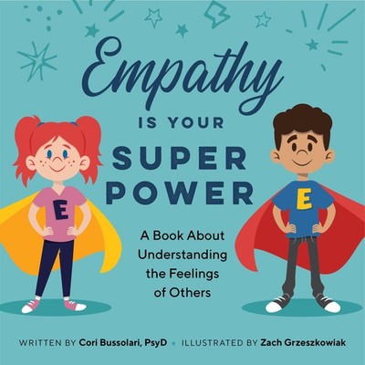 Empathy Is Your Superpower: A Book About Understanding the Feelings of Other...