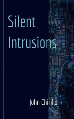 John Chirillo | Silent Intrusions | Taschenbuch | Englisch (2025)