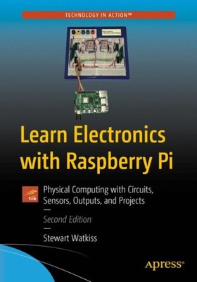 LEARN ELECTRONICS WITH RASPBERRY PI By Stewart Watkiss (Paperback)