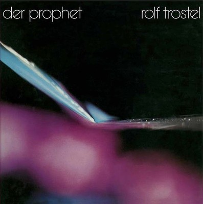 ROLF TROSTEL Der Prophet Records & LPs New