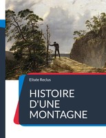 EliséE Reclus | Histoire D'une Montagne | Taschenbuch | FranzöSisch (2022)