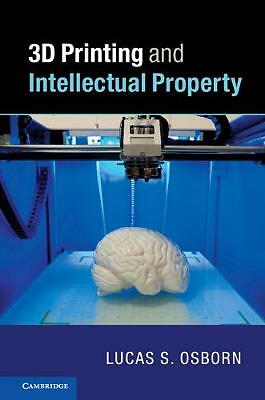 3D Printing and Intellectual Property Osborn Paperback 9781316605349