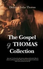 Gospel of Thomas Collection, Paperback by Thomas, Didymos Judas, Like New Use...