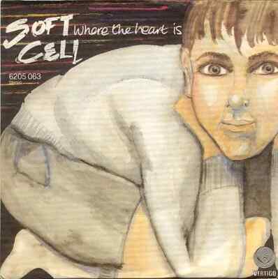 Soft Cell Where The Heart Is Vinyl Single 7inch Vertigo