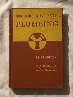 How To Design And Install Plumbing Hardcover Book 1952