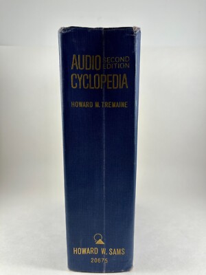 Audio Cyclopedia - Howard M. Tremaine - Hardcover 2nd edition 1969 1st Printing