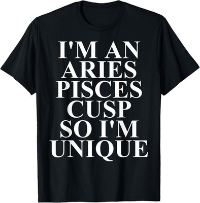 Aries Pisces Cusp Apparel - Funny Zodiac Sign Novelty Design T-Shirt
