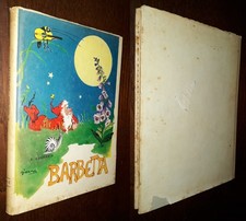 Barbetta, A. Quaranta, ill. Gianna Tesi, 1°Ed. SAIE 1955.
