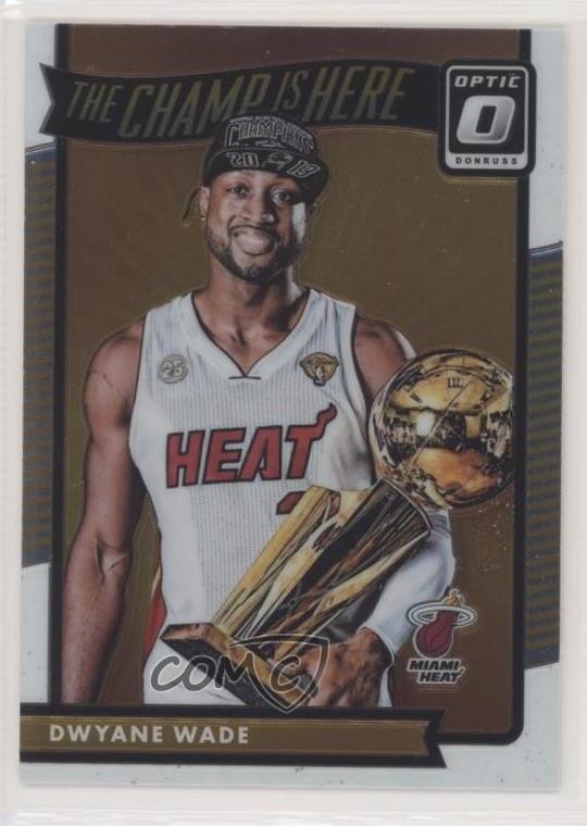 2016-17 Panini Donruss Optic The Champ is Here Dwyane Wade #5 HOF b8d
