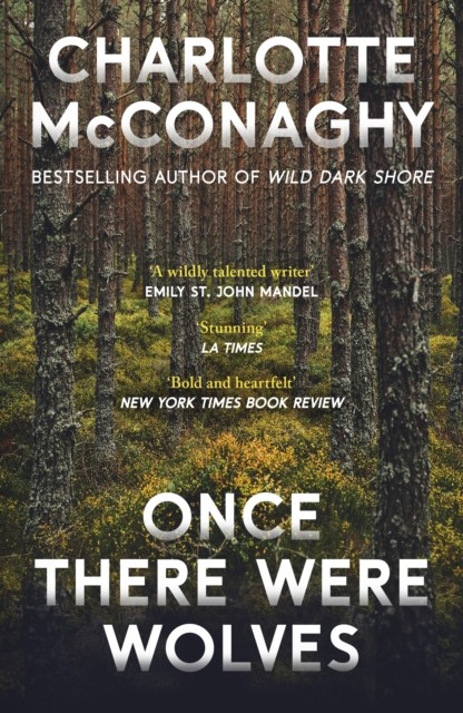 Once There Were Wolves by Charlotte McConaghy (Paperback Book)