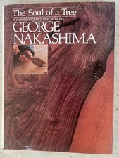 THE SOUL OF A TREE by George Nakashima  (A Woodworker’s Recollections) 1st, 1981