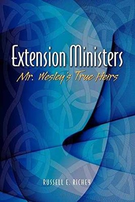 Extension Ministers: Mr. Wesley's True - Paperback, by Richey PH D - Very Good