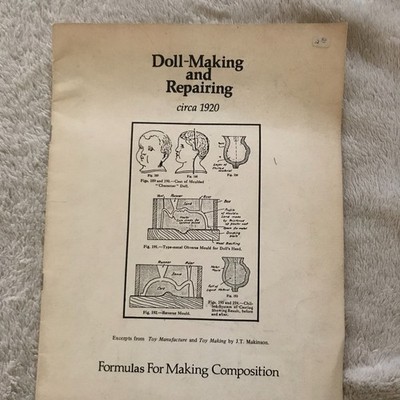 Vintage Booklet Doll Making and Repairing Circa 1920 - Composition Formulas