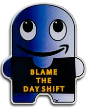 Blame the Day shift Amazon Peccy Pin