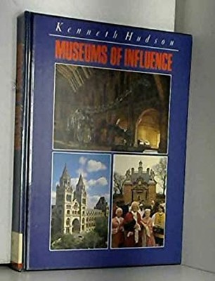 Museums of Influence : The Pioneers of the Last 200 Years Kenneth