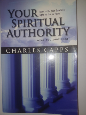 Charles Capps - Your Spiritual Authority. Learn to Use Your God-Given Rights...