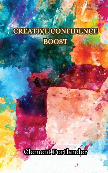 Clement Portlander | Creative Confidence Boost | Taschenbuch | Englisch (2024)-image
