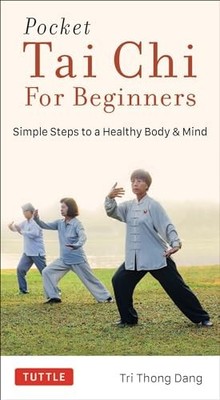 Pocket Tai Chi for Beginners: Simple Steps to a Healthy Body & M