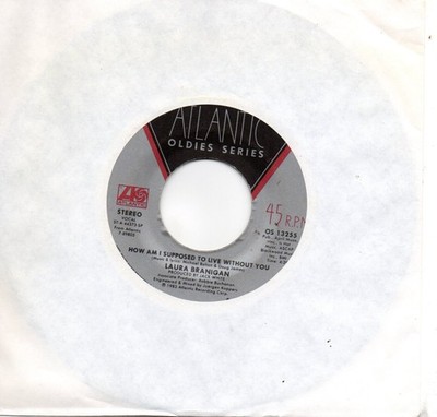 LAURA BRANIGAN - HOW AM I SUPPOSED TO LIVE WITHOUT YOU / ALL NIGHT WITH YOU (M-)
