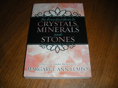 The Essential Guide to Crystals, Minerals and Stones by Margaret Ann Lembo...