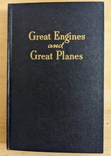 1947 Great Engines and Great Planes by Wesley Stout, Chrysler Corporation