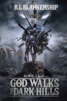 God Walks The Dark Hills Book I & II B. L. Blankenship Taschenbuch Englisch 2020