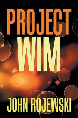 Project Wim by John Rojewski (English) Paperback Book