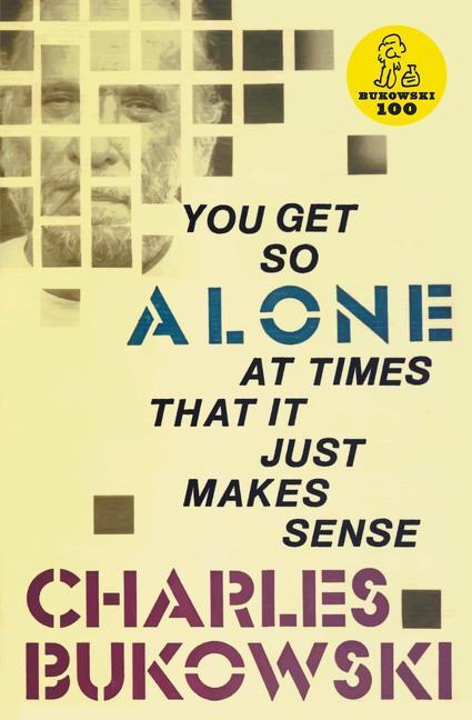 Thumbnail - You Get So Alone At Times | Charles Bukowski | 2002 | Englisch