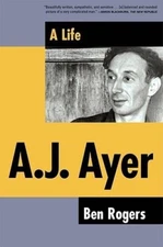 A.J. Ayer: A Life - Paperback By Rogers, Ben - GOOD