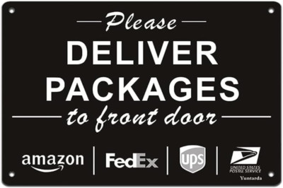 Please Deliver Packages to Front Door Sign,  10 X7  Rust Free 40Mil Aluminum UV