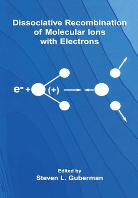 Guberman - Dissociative Recombination of Molecular Ions with Electrons - X555z