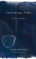 Elena Brower | Softening Time | Taschenbuch | Englisch (2023) | Collected Poems