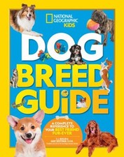 Dog Breed Guide : A Complete Reference to Your Best Friend Fur-Ev