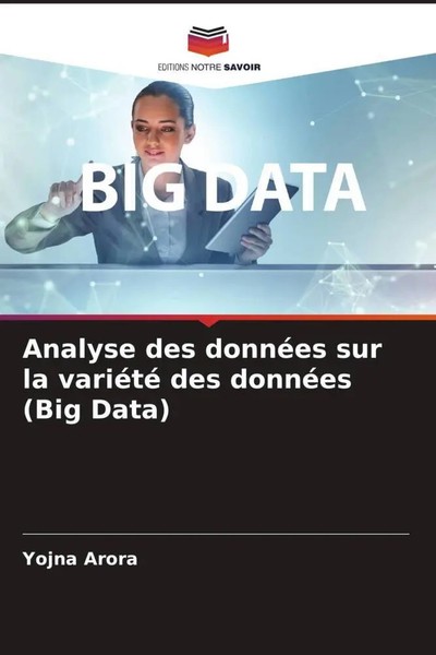Yojna Arora | Analyse Des DonnéEs Sur La VariéTé Des DonnéEs (Big Data) | Buch-image