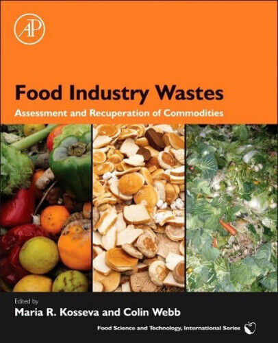 Food Industry Wastes: Assessment and Recuperation of Commodities - Picture 1 of 2
