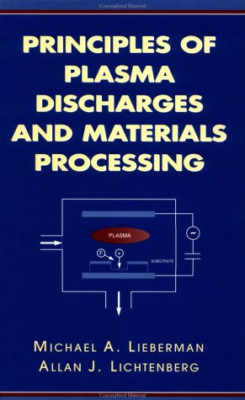 Principles of Plasma Discharges and Materials Processing [Gebunde