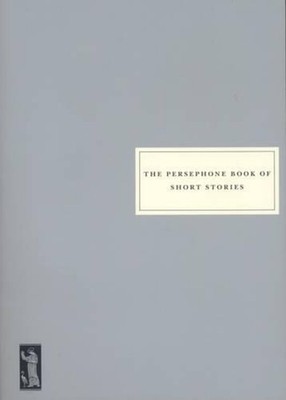 The Persephone Book of Short Stories Paperback Book