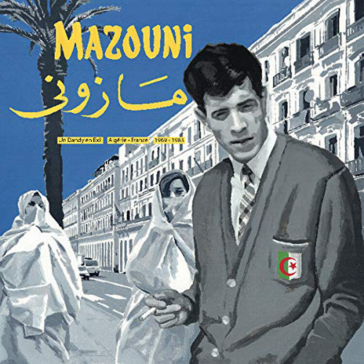 Mazouni Un Dandy an Exil - Algerie/France 1969-1983 (CD) Album