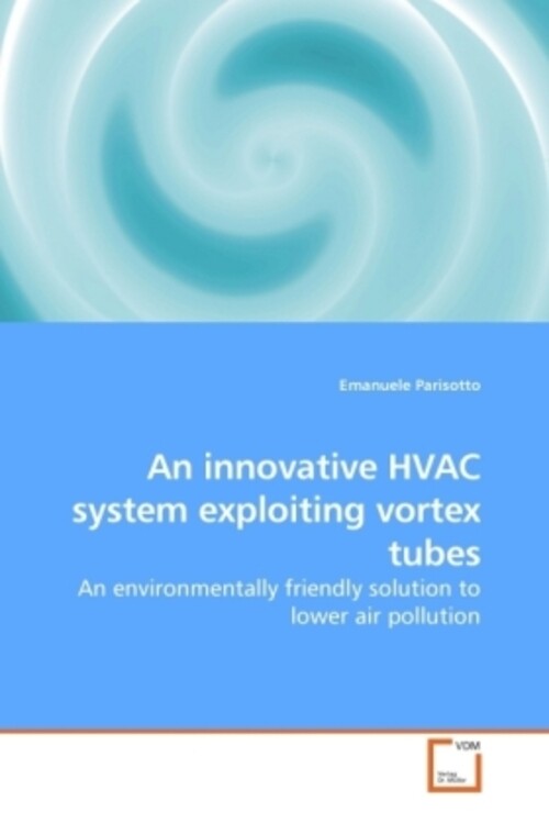 Thumbnail - Emanuele Parisotto | An Innovative Hvac System Exploiting Vortex Tubes