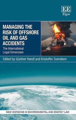 Managing the Risk of Offshore Oil and Gas Accide   The International Legal Dime 