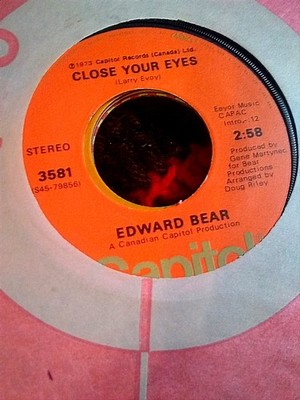 Edward Bear, Close Your Eyes ~ 1973 Capitol 45 +sleeve