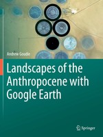 Landscapes Of The Anthropocene With Google Earth | Andrew Goudie | Taschenbuch