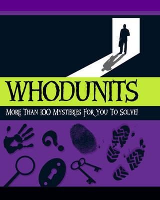 Whodunits: More Than 100 Mysteries for You to Solve by Tom Bullimore