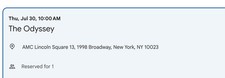 the odyssey imax ticket - lincoln square - 7/30 at 10am
