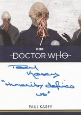 Doctor Who Series 1-4: Paul Kasey 'Humanity defines' Inscription Autograph Card