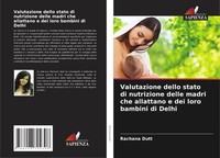 Valutazione Dello Stato Di Nutrizione Delle Madri Che Allattano E Dei Loro...